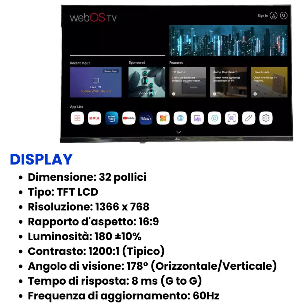 JCL Smart TV 32 Pollici HD Ready (720p) Sistema webOS TV 8.1 WiFi/Ethernet Netflix & YouTube Triplo HDMI
